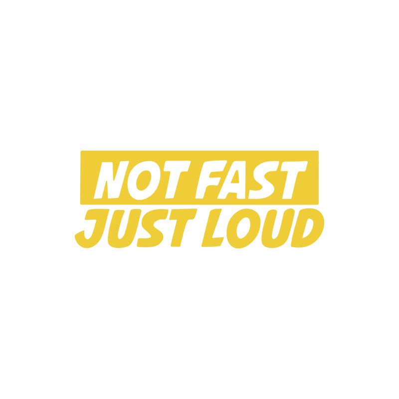 Not fast Just Loud English interesting personality car body universal decorative sticker decal_autovado.com