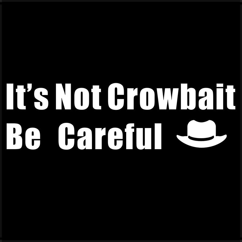 car stickers It's Not Crowbait car rearview mirror body stickers motorcycle water cup wall stickers_autovado.com