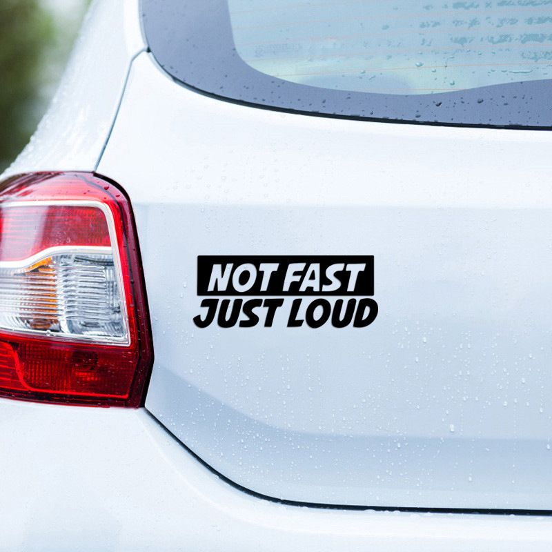 Not fast Just Loud English interesting personality car body universal decorative sticker decal_autovado.com