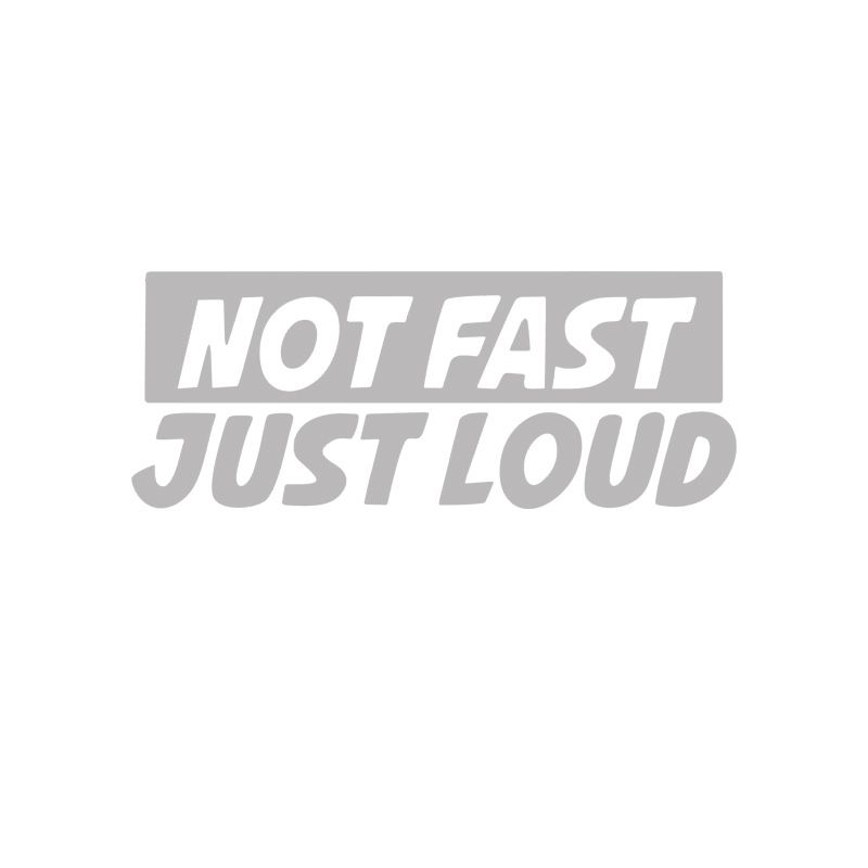 Not fast Just Loud English interesting personality car body universal decorative sticker decal_autovado.com