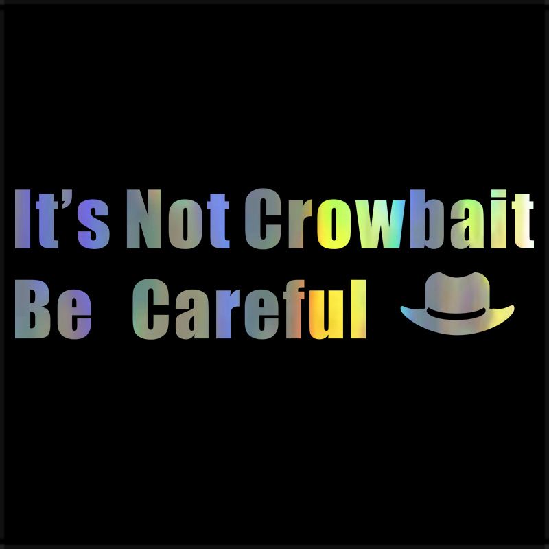car stickers It's Not Crowbait car rearview mirror body stickers motorcycle water cup wall stickers_autovado.com