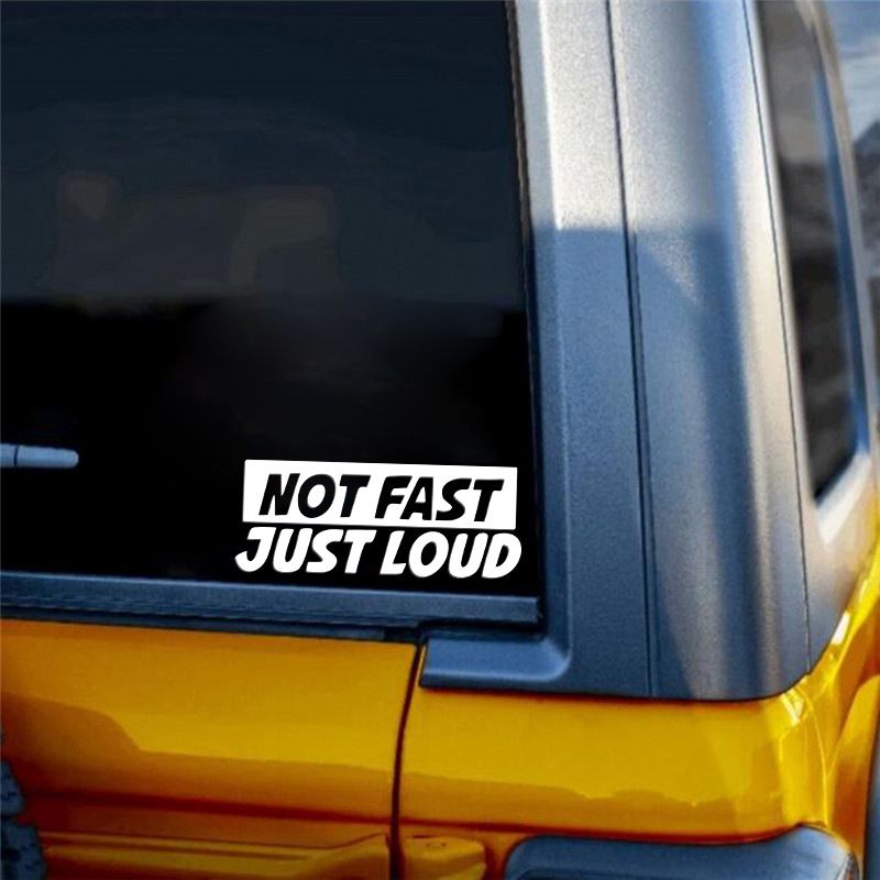 Not fast Just Loud English interesting personality car body universal decorative sticker decal_autovado.com