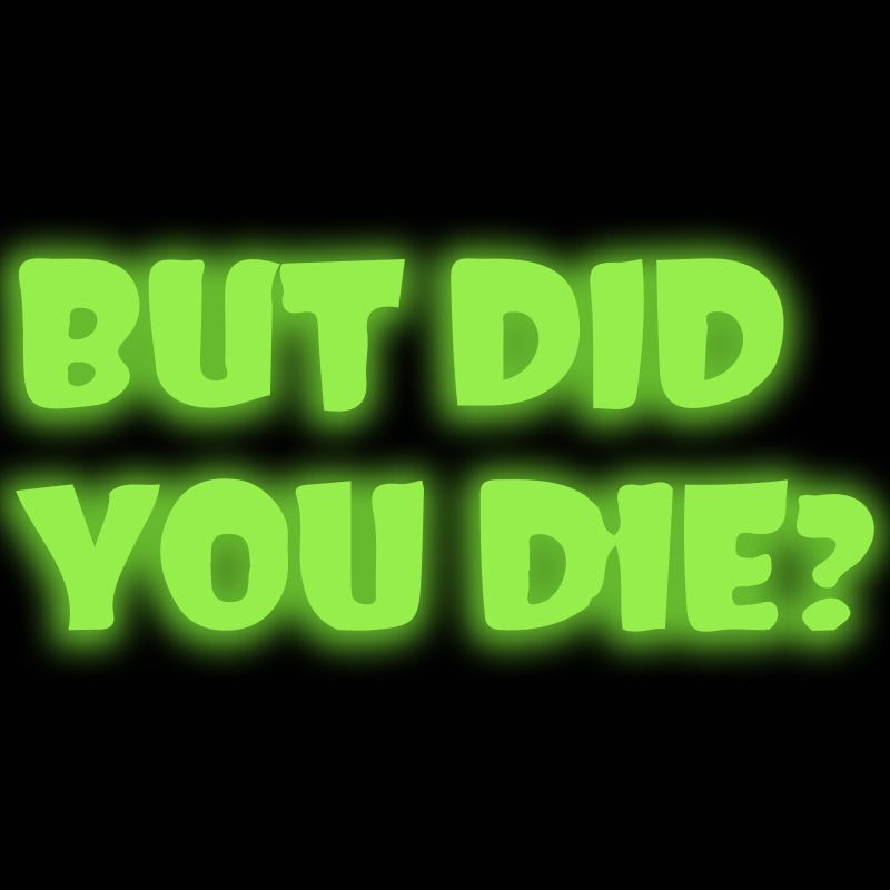 BUT DID YOU DIE? Personalized trendy and unique creative car stickers English art fonts_autovado.com